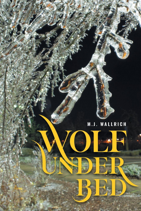 Knjiga Wolf Under Bed M J Wallrich