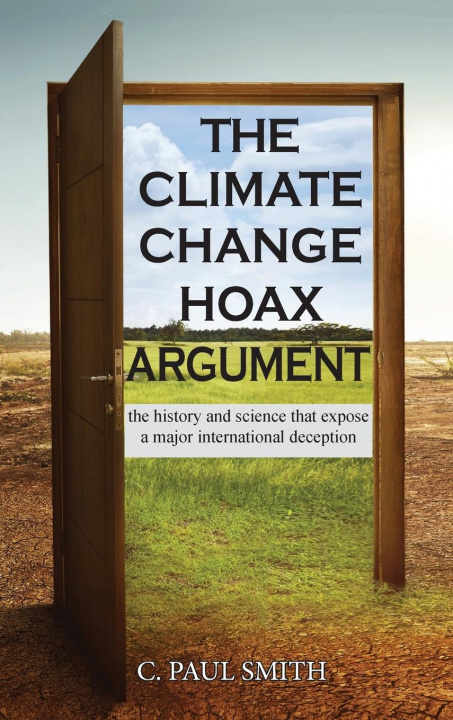 Книга Climate Change Hoax Argument C. Paul Smith