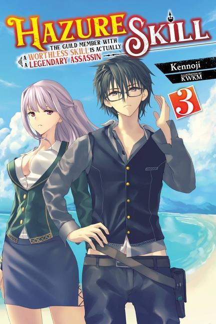 Carte Hazure Skill: The Guild Member with a Worthless Skill Is Actually a Legendary Assassin, Vol. 3 LN Kennoji