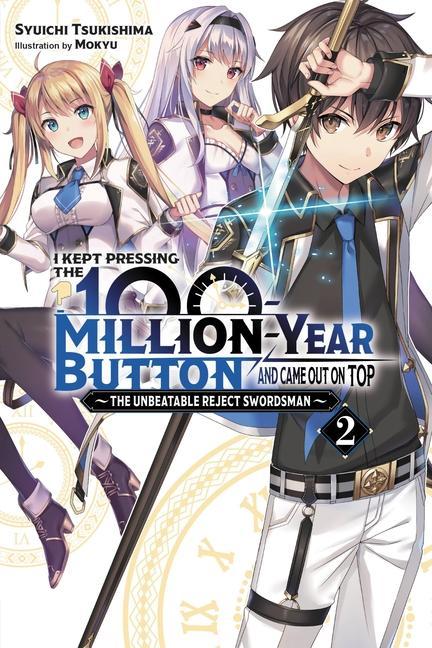 Carte I Kept Pressing the 100-Million-Year Button and Came Out on Top, Vol. 2 (light novel) Syuichi Tsukishima
