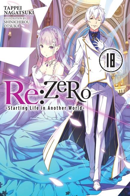 Книга Re:ZERO -Starting Life in Another World-, Vol. 18 LN Tappei Nagatsuki