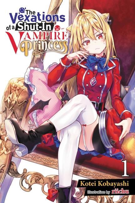 Könyv Vexations of a Shut-In Vampire Princess, Vol. 1 (light novel) Kotei Kobayashi