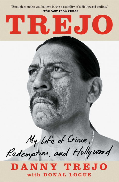 Book Trejo: My Life of Crime, Redemption, and Hollywood Donal Logue