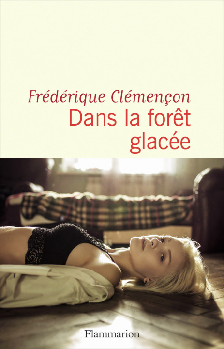 Knjiga Dans la forêt glacée FREDERIQUE CLEMENCON