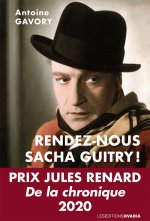 Könyv RENDEZ-NOUS SACHA GUITRY Nouvelle version ! Gavory