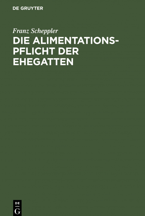 Knjiga Alimentationspflicht der Ehegatten Franz Scheppler