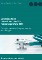Könyv Sprachbausteine Deutsch B2-C1 Medizin Fachsprachprufung (FSP) Rosa Von Trautheim