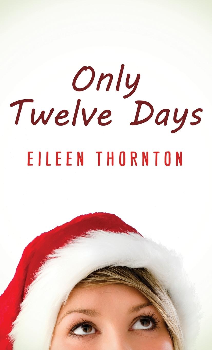 Kniha Only Twelve Days Eileen Thornton