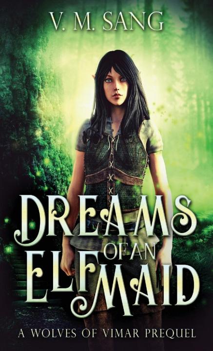 Knjiga Dreams Of An Elf Maid V. M. Sang