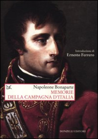 Kniha Memorie della campagna d'Italia Napoleone Bonaparte