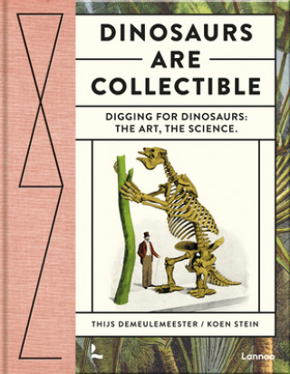 Könyv Dinosaurs are Collectible Koen Stein