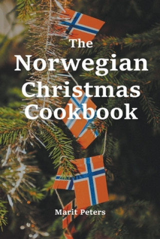 Книга Norwegian Christmas Cookbook Marit Peters