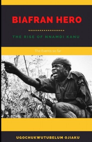 Книга Biafran Hero Ugochukwutubelum Ojiaku