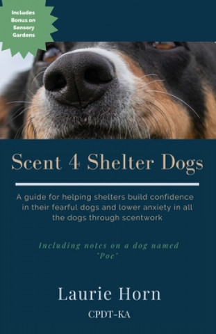 Knjiga Scent 4 Shelter Dogs Laurie Horn