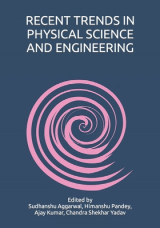 Kniha Recent Trends in Physical Science and Engineering Sudhanshu Aggarwal