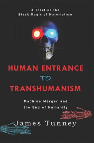 Könyv Human Entrance to Transhumanism James Tunney