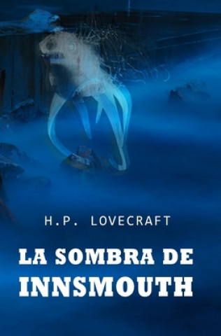 Knjiga sombra sobre Innsmouth Howard Phillips Lovecraft