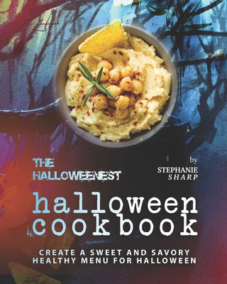 Kniha Halloweenest Halloween Cookbook Stephanie Sharp