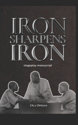 Knjiga Iron Sharpens Iron Ola Opesan