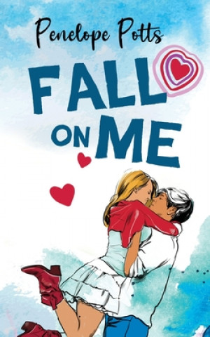 Knjiga Fall on Me Penelope Potts