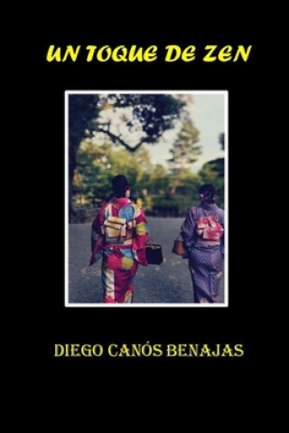 Knjiga Toque de Zen Diego Canos Benajas