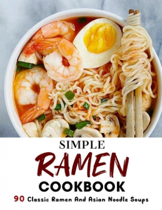 Książka Simple Ramen Cookbook Jammie Lakin