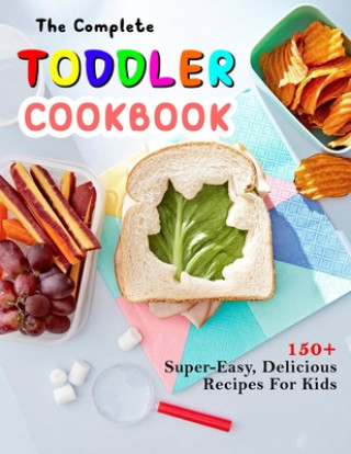 Knjiga Complete Toddler Cookbook Jammie Lakin