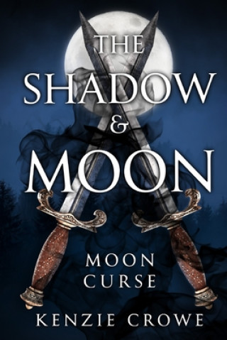 Book Shadow and Moon Kenzie Crowe