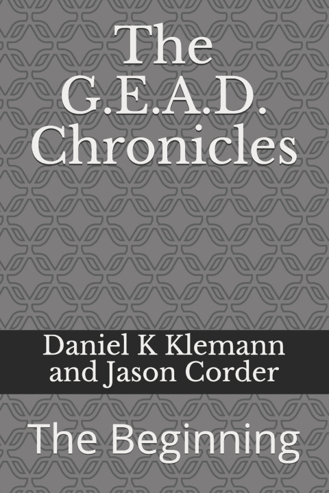 Knjiga G.E.A.D. Chronicles Cordrr Jason Cordrr