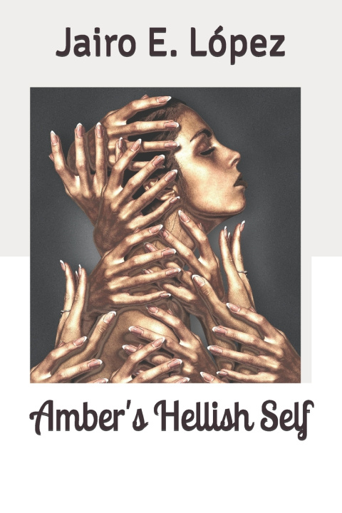 Knjiga Amber's Hellish Self Lopez Jairo E. Lopez