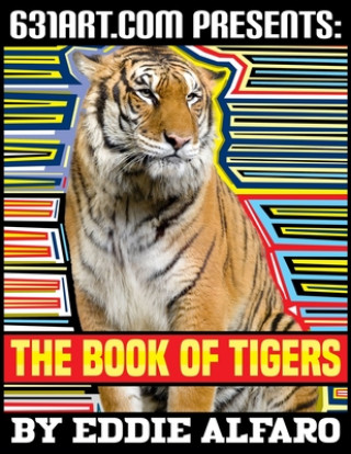 Knjiga Book of Tigers Alfaro Eddie Alfaro