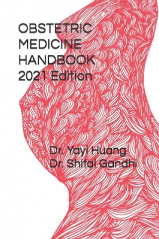 Carte OBSTETRIC MEDICINE HANDBOOK 2021 Edition Shital Gandhi