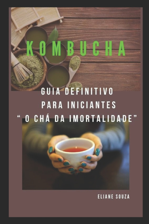 Knjiga Kombucha SOUZA ELIANE SOUZA