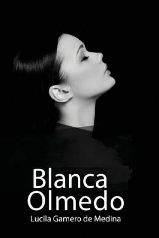Knjiga Blanca Olmedo Lucila Gamero de Medina