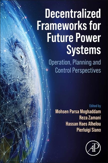 Knjiga Decentralized Frameworks for Future Power Systems Mohsen Moghaddam