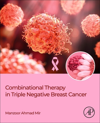 Kniha Combinational Therapy in Triple Negative Breast Cancer Manzoor Mir