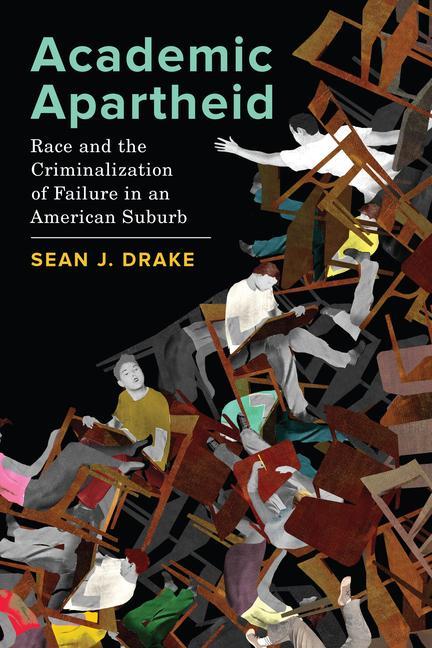 Kniha Academic Apartheid Sean J. Drake