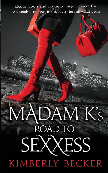 Könyv Madam K's Road to Sexxess 
