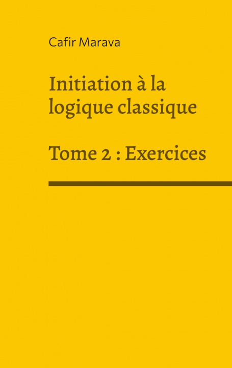 Knjiga Initiation a la logique classique 