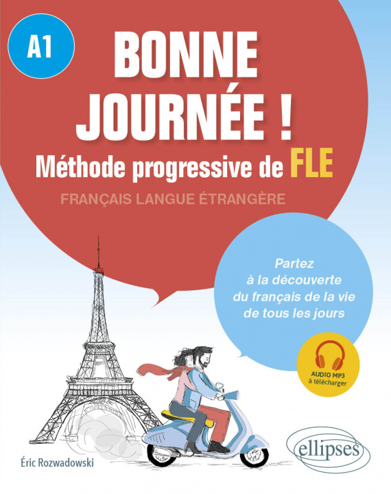 Carte Bonne journée ! Méthode progressive de français langue étrangère. A1 Rozwadowski