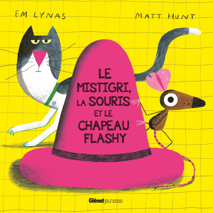 Kniha Le Mistigri, la souris et le chapeau flashy Em Lynas