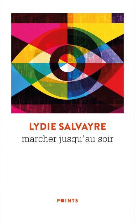 Knjiga Marcher jusqu'au soir Lydie Salvayre