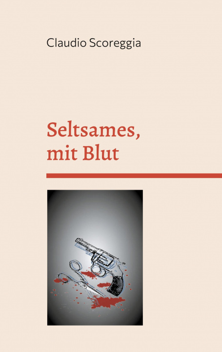 Knjiga Seltsames, mit Blut Claudio Scoreggia