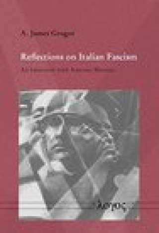 Kniha Reflections on Italian Fascism: An Interview with Antonio Messina A. James Gregor