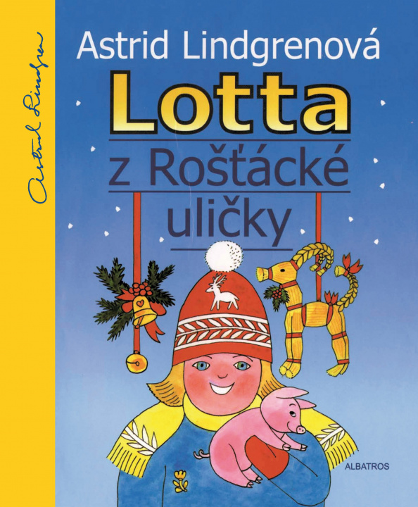 Kniha Lotta z Rošťácké uličky Astrid Lindgren