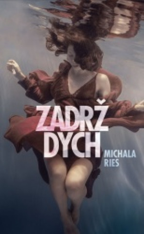 Book Zadrž dych Michala Ries