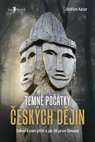 Kniha Temné počátky českých dějin Jindřich Kačer
