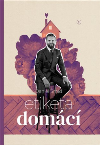 Książka Etiketa domácí Daniel Šmíd