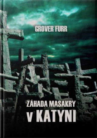 Book Záhada masakry v Katyni Grover Furr