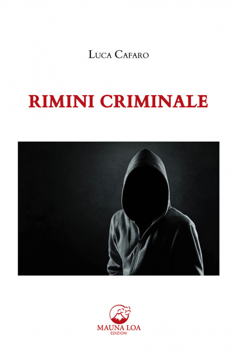 Kniha Rimini criminale Luca Cafaro